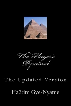 Paperback The Player's Pyramid: The Updated Version Book