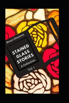 Paperback Stained Glass Stories: Volume 1 Book