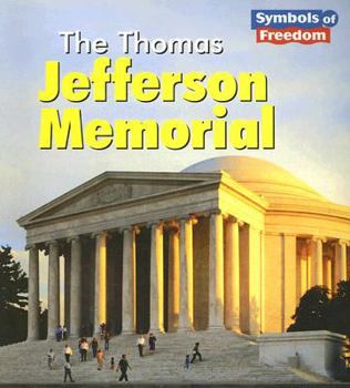 Paperback The Thomas Jefferson Memorial (SYMBOLS OF FREEDOM) Book