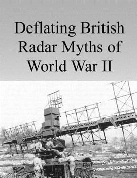 Paperback Deflating British Radar Myths of World War II Book