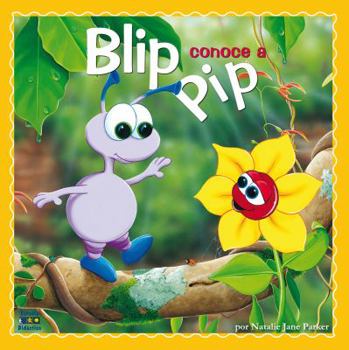 Hardcover Blip conoce a Pip (Spanish Edition) [Spanish] Book
