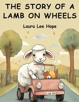The Story of a Lamb on Wheels - Book #3 of the Make-Believe Stories