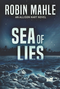 Sea of Lies - Book #4 of the Allison Hart