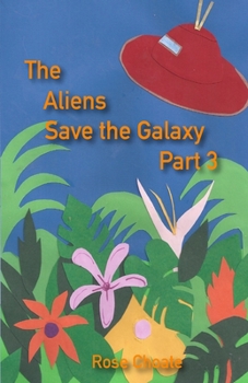 Paperback The Aliens Save the Galaxy Part 3 Book