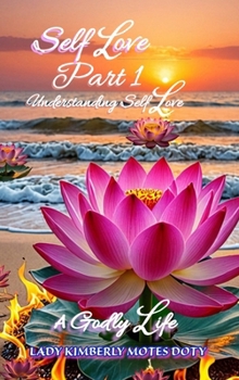 Hardcover Self Love, Part 1, Understanding Self Love Book