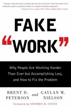 Hardcover Fake Work: Why People Are Working Harder Than Ever But Accomplishing Less, and How to Fix the Problem Book