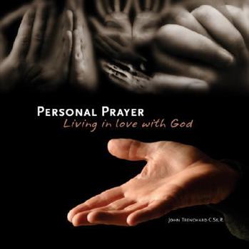 Paperback Personal Prayer: Living in Love with God Book