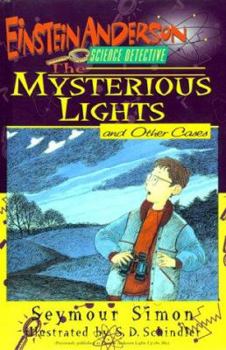 The Mysterious Lights and Other Cases (Einstein Anderson, Science Detective #6) - Book #6 of the Einstein Anderson