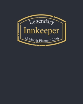 Legendary Innkeeper, 12 Month Planner 2020: A classy black and gold Monthly & Weekly Planner January - December 2020