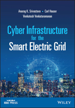 Hardcover Cyber Infrastructure for the Smart Electric Grid Book