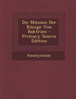 Paperback Die Munzen Der Konige Von Baktrien [German] Book