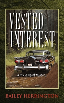 Hardcover Vested Interest: A David Elliott Mystery Book