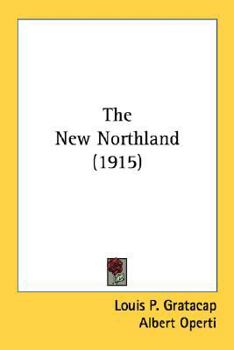 Paperback The New Northland (1915) Book
