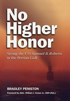 Paperback No Higher Honor: Saving the USS Samuel B. Roberts in the Persian Gulf Book