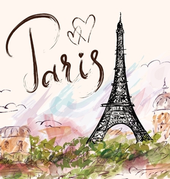 Hardcover Paris: The Quintessential Coffee Table Book