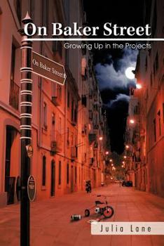 Paperback On Baker Street: Growing Up in the Projects Book