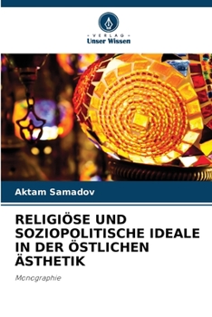 Paperback Religiöse Und Soziopolitische Ideale in Der Östlichen Ästhetik [German] Book
