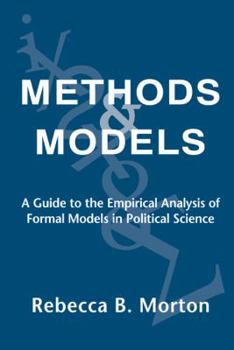 Hardcover Methods and Models: A Guide to the Empirical Analysis of Formal Models in Political Science Book