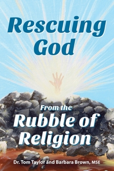 Paperback Rescuing God From the Rubble of Religion Book