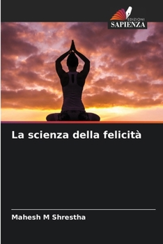 Paperback La scienza della felicità [Italian] Book