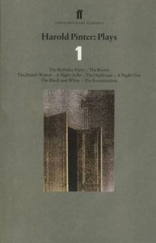 Complete Works: One : The Birthday Party, The Room, The Dumb Waiter, A Slight Ache, A Night Out, The Black and White, The Examination (Complete Works, #1) - Book #1 of the Complete Works