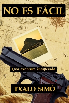 Paperback No Es Fácil: Una aventura inesperada [Spanish] Book