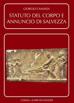 Statuto del Corpo E Annuncio Di Salvezza: Dalla Grecia Di Eta Classica Alla Palestina Nel Momento Di Gesu