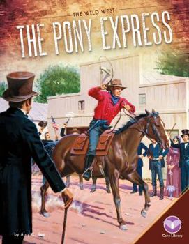 The Pony Express - Book  of the Wild West