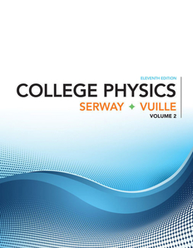 Product Bundle Bundle: College Physics, Volume 2, 11th + Webassign Printed Access Card for Serway/Vuille's College Physics, 11th Edition, Single-Term Book