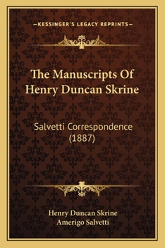 Paperback The Manuscripts Of Henry Duncan Skrine: Salvetti Correspondence (1887) Book