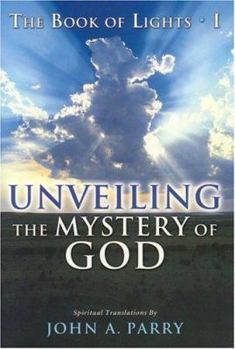 The Book of Lights I Unveiling the Mystery of God (The Book of Lights, 1)