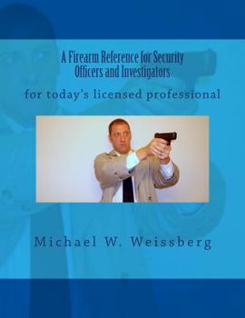 Paperback A Firearm Reference for Security Officers and Investigators Book