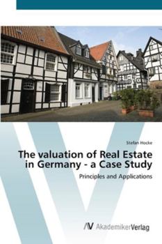 Paperback The valuation of Real Estate in Germany - a Case Study Book