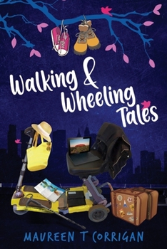 Paperback Walking and Wheeling Tales Book