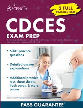 Paperback CDCES Exam Prep: 2 Full-Length Practice Tests and Study Guide for the Certified Diabetes Care and Education Specialist Credential Book