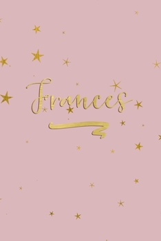 Paperback Frances: Personalized Journal to Write In - Rose Gold Line Journal Book
