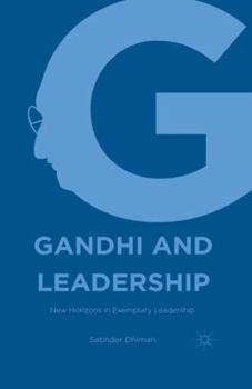 Paperback Gandhi and Leadership: New Horizons in Exemplary Leadership Book