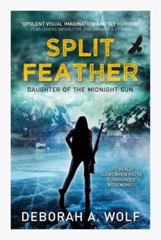 Split Feather - Book #1 of the Daughter of the Midnight Sun