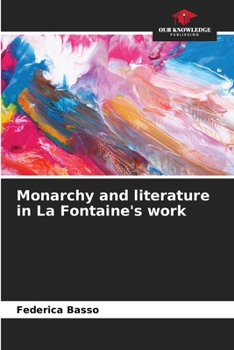 Paperback Monarchy and literature in La Fontaine's work Book