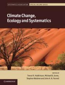 Climate Change, Ecology and Systematics - Book  of the Systematics Association Special Volume