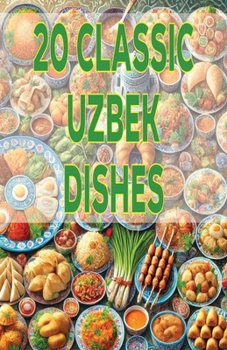 20 Classic Uzbek Dishes