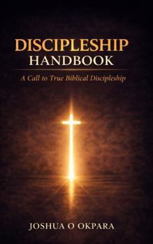 Paperback Discipleship Handbook: A Call To True Discipleship Book