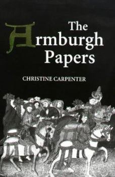 Hardcover The Armburgh Papers: The Brokholes Inheritance in Warwickshire, Hertfordshire and Essex, C.1417-C.1453 Book