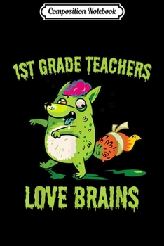 Composition Notebook: Funny Zombie Fox 1st Grade Teachers Love Brains Halloween  Journal/Notebook Blank Lined Ruled 6x9 100 Pages