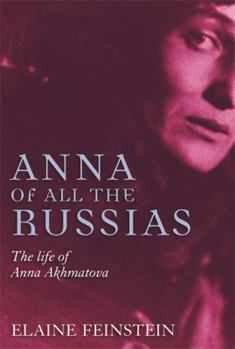 Hardcover Anna of All the Russias : A Life of Anna Akhmatova Book