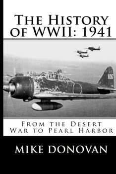 Paperback The History of WWII: 1941: From the Desert War to Pearl Harbor Book