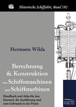 Paperback Berechnung und Konstruktion von Schiffsmaschinen und Schiffsturbinen [German] Book