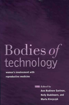 Hardcover Bodies of Technology: Women's Involvement with Reproductive Me Book