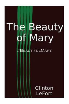 Paperback The Beauty of Mary: #BeautifulMary Book