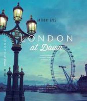 Hardcover London at Dawn: A Photographic Journey Through a Hidden City Book
